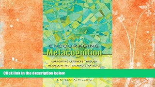 READ book  Encouraging Metacognition: Supporting Learners through Metacognitive Teaching
