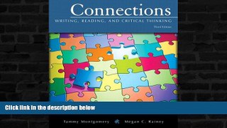 Free [PDF] Downlaod  Connections: Writing, Reading, and Critical Thinking (with MyWritingLab