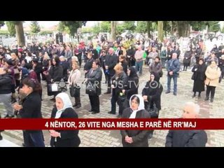 4 NËNTOR, 26 VITE NGA MESHA E PARË NË RR’MAJ