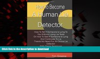 liberty books  How To Become A Human Lie Detector: How To Tell If Someone Is Lying To You Without