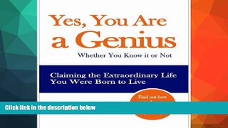 FREE DOWNLOAD  Yes You Are a Genius - Whether You Know it or Not READ ONLINE