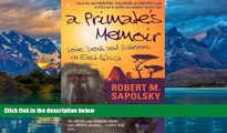 Big Deals  A Primate s Memoir: Love, Death and Baboons in East Africa  Full Ebooks Best Seller