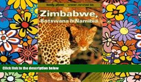 READ FULL  Lonely Planet Zimbabwe, Botswana and Namibia (Lonely Planet Travel Survival Kit)  READ