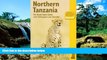 Must Have  Northern Tanzania: The Bradt Safari Guide with Kilimanjaro and Zanzibar (Bradt Travel