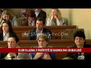 KLUBI VLLAZNIA: E PAVËRTETË SE BASHKIA DHA 120 MLN LEKË