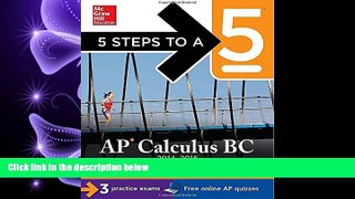FREE DOWNLOAD  5 Steps to a 5 AP Calculus BC, 2014-2015 Edition (5 Steps to a 5 on the Advanced