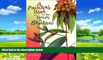 Books to Read  A Painter s Year in the Forests of Bhutan  Full Ebooks Most Wanted