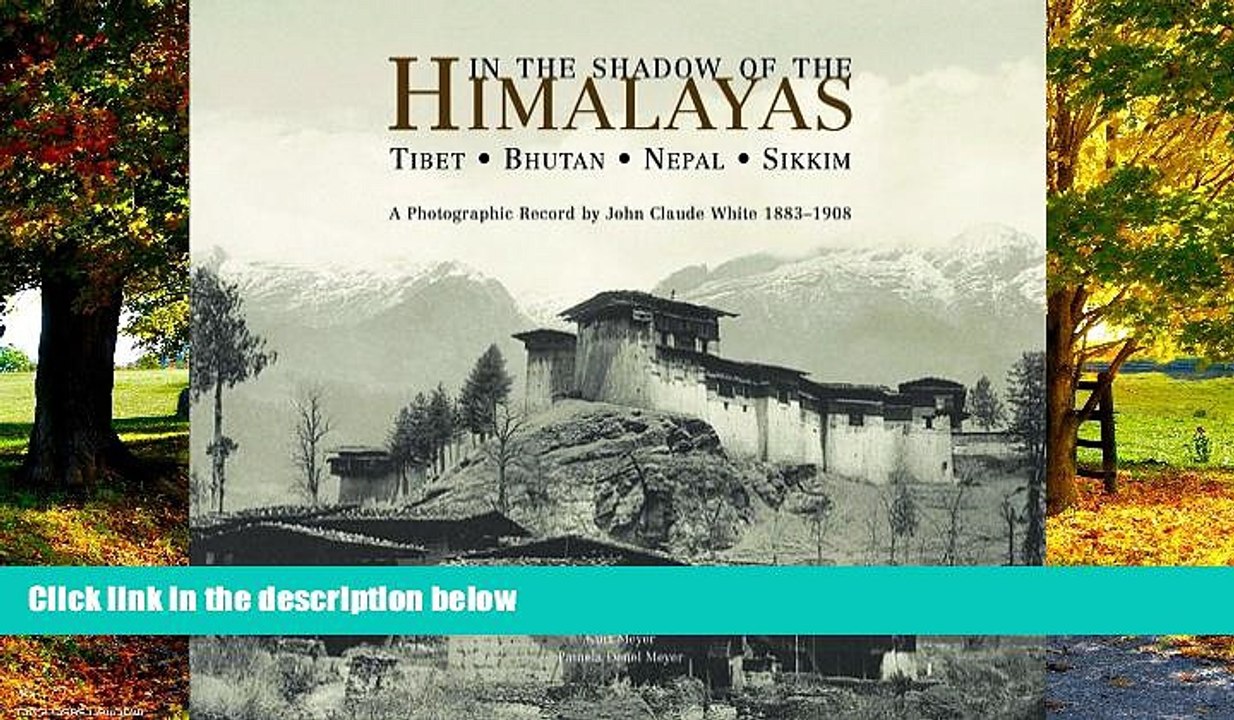 Books to Read  In the Shadow of the Himalayas: Tibet - Bhutan - Nepal - Sikkim  A Photographic
