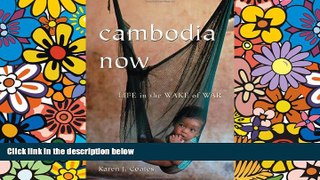 Must Have  Cambodia Now: Life In the Wake of War  READ Ebook Full Ebook