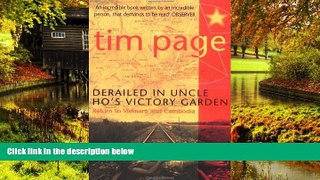 Full [PDF]  Derailed in Uncle Ho s Victory Garden: Return to Vietnam and Cambodia  Premium PDF