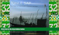Must Have PDF  Tonle Sap: The Heart of Cambodia s Natural Heritage  Full Read Most Wanted