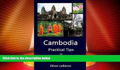 Big Deals  Cambodia: Practical Tips for Travelers  Best Seller Books Most Wanted