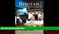 Books to Read  Bhutan: Himalayan Mountain Kingdom (Odyssey Guide. Bhutan)  Best Seller Books Best