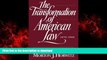 Read book  The Transformation of American Law, 1870-1960: The Crisis of Legal Orthodoxy (Oxford
