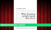 Best books  Why Business People Speak Like Idiots: A Bullfighter s Guide