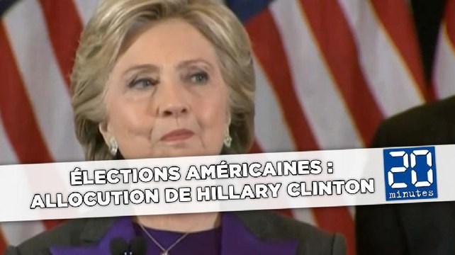 Élections américaines : Allocution de Hillary Clinton