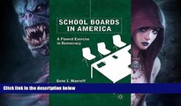 FREE DOWNLOAD  School Boards in America: A Flawed Exercise in Democracy  FREE BOOOK ONLINE