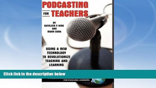 READ book  Podcasting for Teachers: Using a New Technology to Revolutionize Teaching and Learning