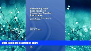 READ book  Rethinking Field Experiences in Preservice Teacher Preparation: Meeting New Challenges