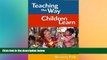 READ book  Teaching the Way Children Learn (Series on School Reform) (Series on School Reform