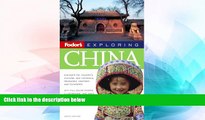 Must Have  Fodor s Exploring China, 6th Edition (Exploring Guides)  READ Ebook Full Ebook