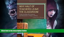 READ book  Why Half of Teachers Leave the Classroom: Understanding Recruitment and Retention in