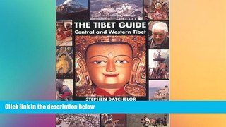 READ FULL  The Tibet Guide: Central and Western Tibet  READ Ebook Full Ebook