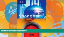 Big Deals  Lonely Planet Shanghai City Guide  Best Seller Books Most Wanted