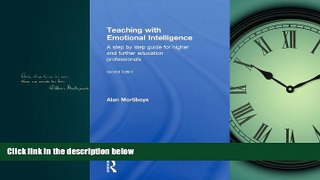 FREE PDF  Teaching with Emotional Intelligence: A step-by-step guide for Higher and Further