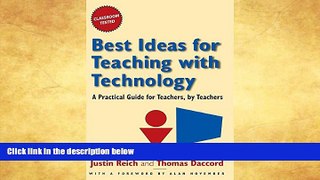 READ book  Best Ideas for Teaching with Technology: A Practical Guide for Teachers, by Teachers