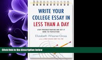 READ book  Write Your College Essay in Less Than a Day: Stop Procrastinating and Get It Done to