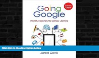 EBOOK ONLINE  Going Google: Powerful Tools for 21st Century Learning  BOOK ONLINE