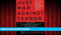 Read book  Just War Against Terror: The Burden Of American Power In A Violent World online