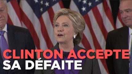 Clinton : "Je suis désolée que nous n'ayons pas remporté cette élection"