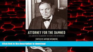 Best book  Attorney for the Damned: Clarence Darrow in the Courtroom online to buy