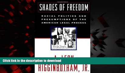 Best book  Shades of Freedom: Racial Politics and Presumptions of the American Legal Process