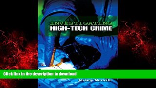 Read books  Investigating High-Tech Crime