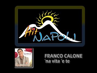 FRANCO CALONE -  Na vita  e te - (A.Casaburi-A.Rodogno)