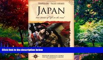 Big Deals  Travelers  Tales Guides Japan: True Stories of Life on the Road  Full Ebooks Most Wanted