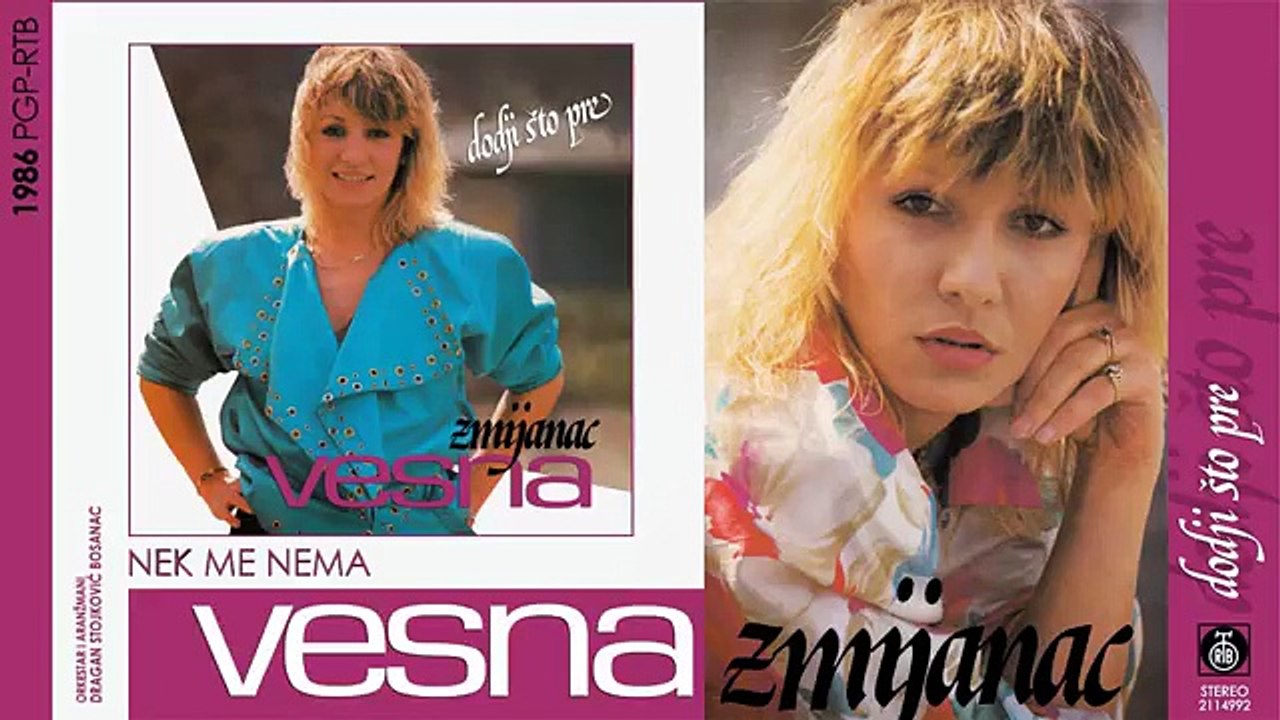Vesna Zmijanac - Nek' me nema
