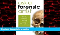 Best books  Ask a Forensic Artist: Skulls, Suspects, and the Art of Solving Crime online to buy