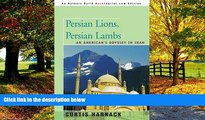 Big Deals  Persian Lions, Persian Lambs: An American s Odyssey in Iran  Best Seller Books Best