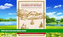 Big Deals  The Travels and Journal of Ambrosio Bembo  Full Ebooks Most Wanted