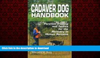 Best book  Cadaver Dog Handbook: Forensic Training and Tactics for the Recovery of Human Remains