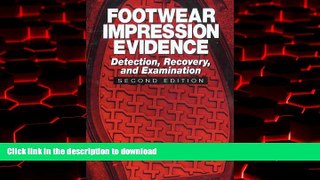 Read book  Footwear Impression Evidence: Detection, Recovery and Examination, SECOND EDITION