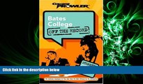 READ book  Bates College: Off the Record (College Prowler) (College Prowler: Bates College Off
