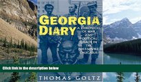 Big Deals  Georgia Diary: A Chronicle of War and Political Chaos in the Post-Soviet Caucasus  Full