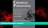 Read book  Criminal Poisoning: Investigational Guide For Law Enforcement, Toxicologists, Forensic