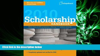 READ book  Scholarship Handbook 2010 (College Board Scholarship Handbook)  FREE BOOOK ONLINE