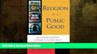 EBOOK ONLINE  Religion as a Public Good: Jews and Other Americans on Religion in the Public
